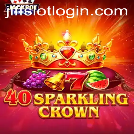 Dive into the Excitement of 40SparklingCrown: A Comprehensive Overview