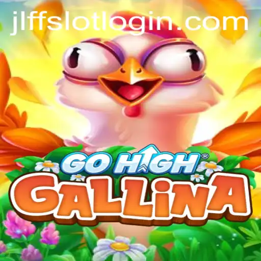 GoHighGallina: Unveiling the Latest Gaming Sensation Powered by JLFF.COM