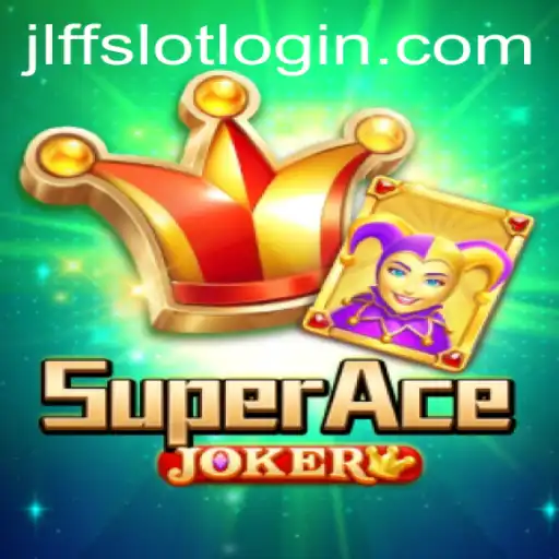 Discover the Thrills of SuperAceJoker with JLFF.COM